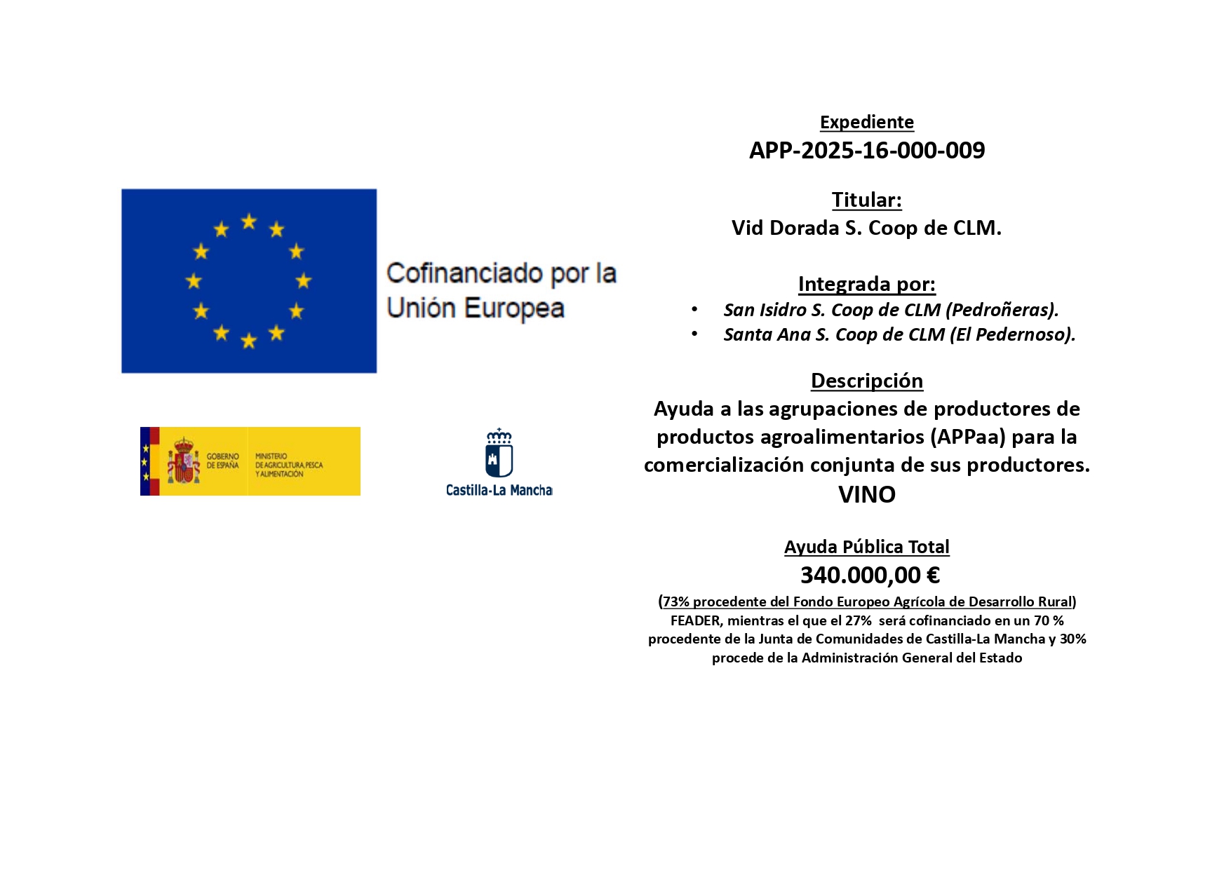 Cartel informativo de la ayuda APPaa concedida a Vid Dorada, cofinanciada por la Unión Europea, Castilla-La Mancha y la Administración General del Estado